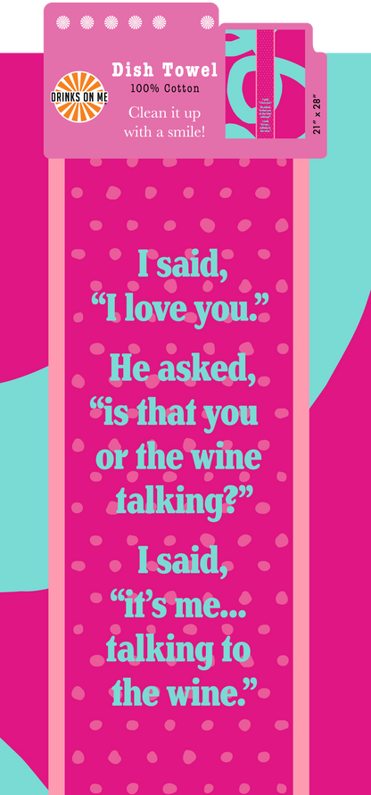 TOWEL Wine Talking | Funny Dish Towel Gift | Kitchen Decor